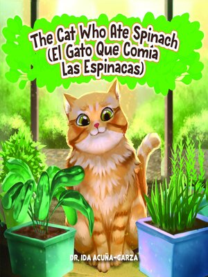 cover image of The Cat Who Ate Spinach (El Gato Que Comia Las Espinacas)